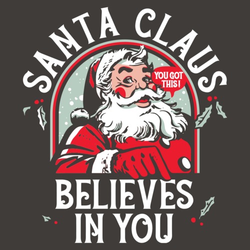 Santa Claus Believes In You