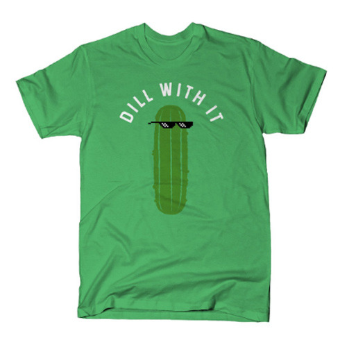 Dill With It Pickle Shirt