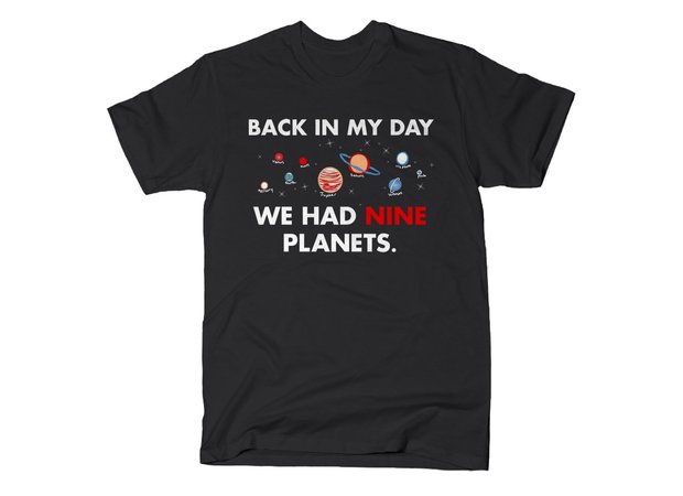 Back In My Day We Had Nine Planets Pluto T-Shirt