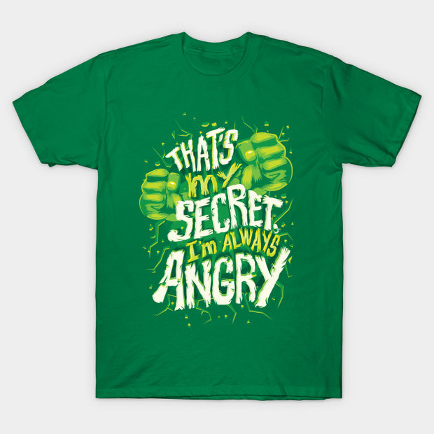 That's My Secret I'm Always Angry Hulk Quote T-Shirt