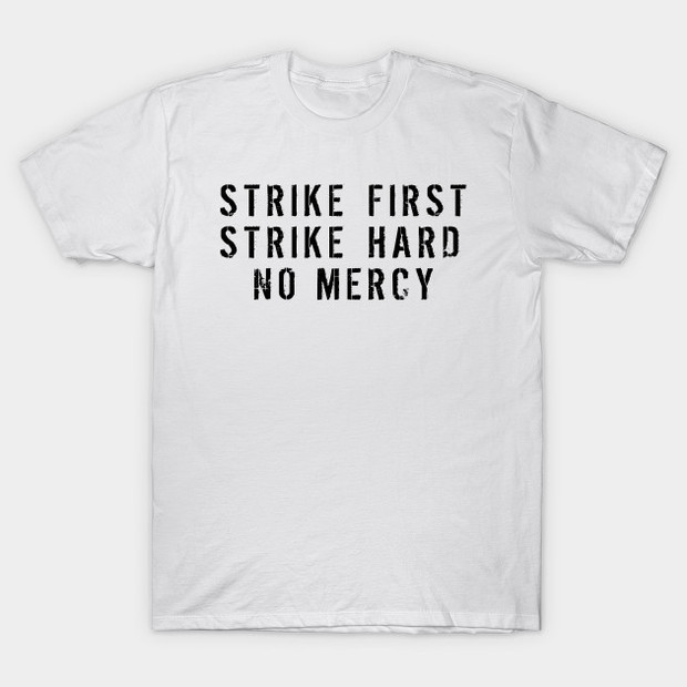 Strike First Strike Hard No Mercy Cobra Kai T-Shirt YouTube Red TV Show