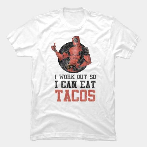 I Work Out So I Can Eat Tacos Deadpool T-Shirt
