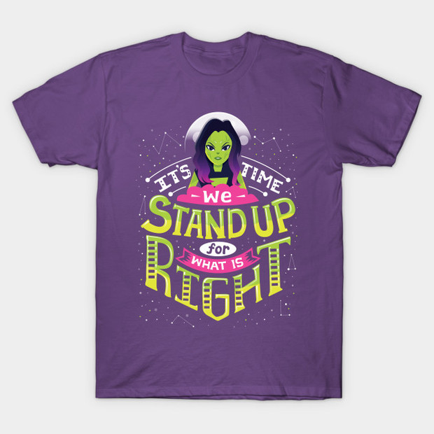 Gamora Quote Stand Up for What is Right T-Shirt - Guardians of the Galaxy