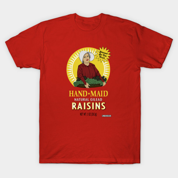 Handmaid's Tale Sun-Made Raisins T-Shirt