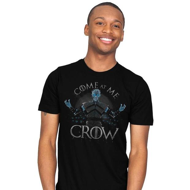 Come at Me Crow Night King T-Shirt