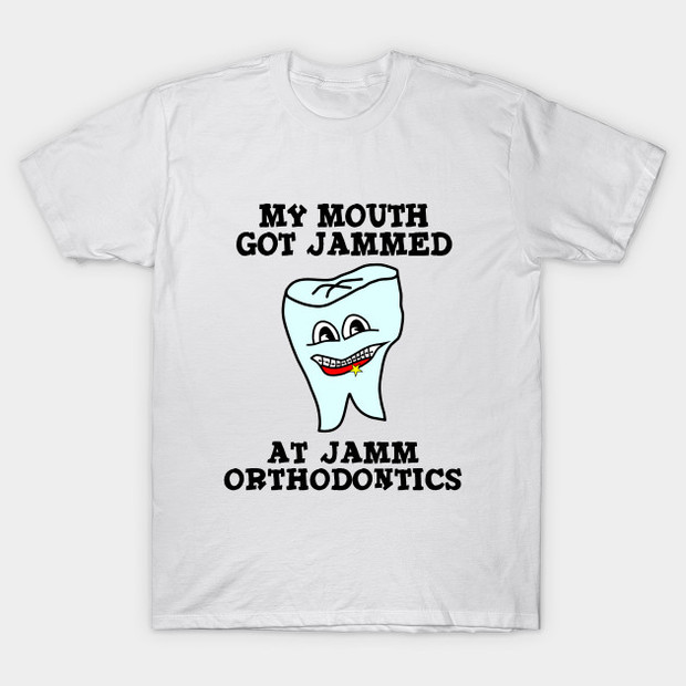 My Mouth Got Jammed at Jamm Orthodontics Parks and Recreation T-Shirt