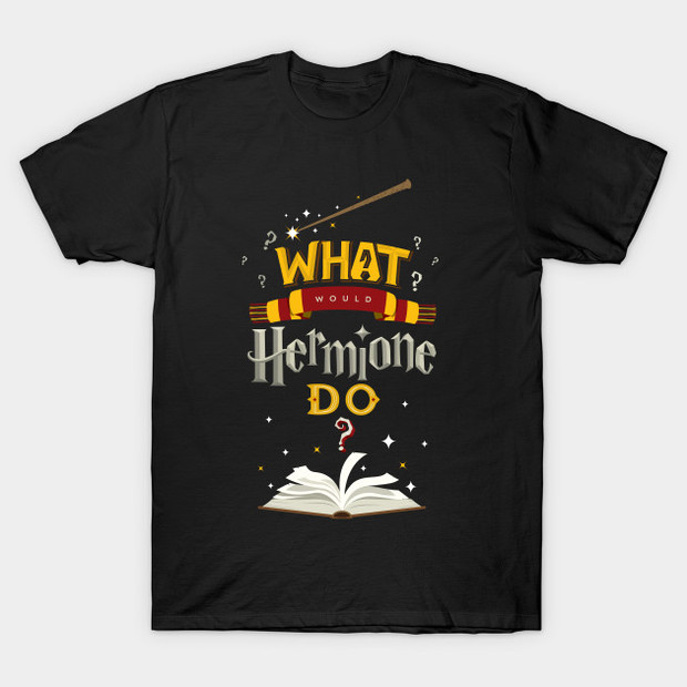What Would Hermione Do? Harry Potter T-Shirt