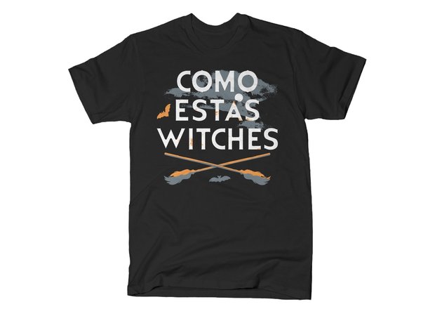 Como Estas Witches T-Shirt